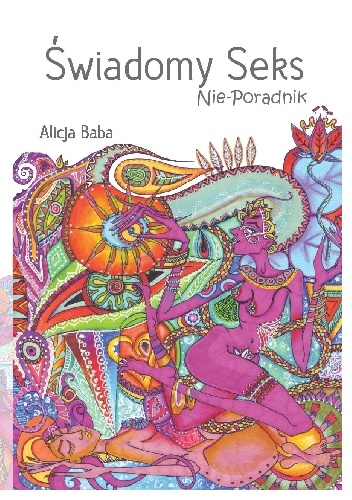 Okładka książki Świadomy seks; nie poradnik